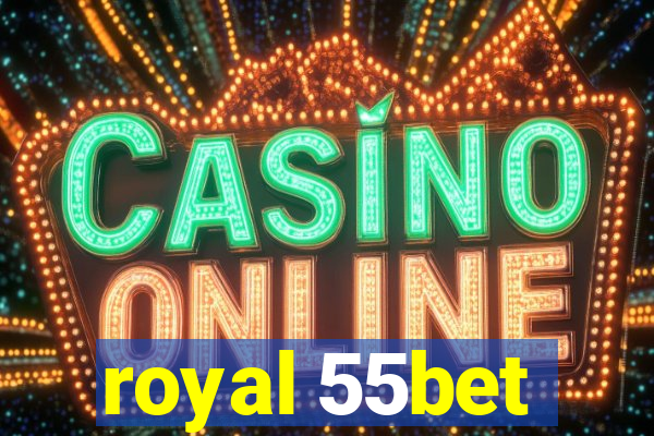 royal 55bet